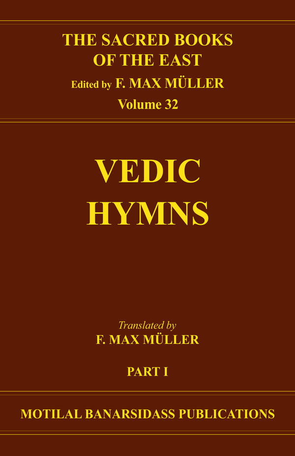 Book cover of S B E (Vol-32) : Vedic Hymns (Part-1) |Muller F Max|HB|Mlbd Publications by Muller F Max
