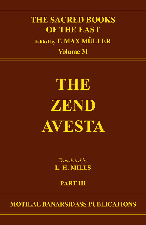 Book cover of S B E (Vol-31) : Zend Avesta (Part-3) |Darmesteter James|HB|Mlbd Publications by Darmesteter James