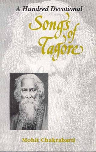 Book cover of Hundred Devotional Songs Of Tagore |Chakrabarti Mohit|PB|Mlbd Publications by Chakrabarti Mohit