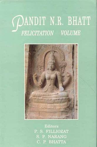 Book cover of Pandit N R Bhatt Felicitation Volume |Filliozat P S |HB|Mlbd Publications by Filliozat P S