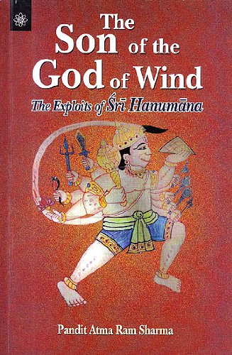 Book cover of The Son Of The God Of Wind: The Exploits Of Sri Hanumana |Pandit Atma Ram Sharma|PB|New Age Books by Pandit Atma Ram Sharma