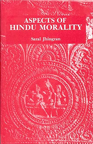 Book cover of Aspects Of Hindu Morality |Jhingran Saral|HB|Mlbd Publications by Jhingran Saral