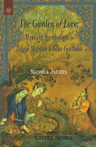 Book cover of The Garden Of Love: Mystical Symbolism In Layla Majnun & Gita Govinda Nizami & Jaideva |Lalita Sinha|PB|New Age Books by Lalita Sinha