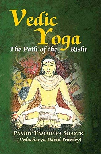 Book cover of Vedic Yoga (Path Of The Rishi) |Pandit Vamadeva Shastri|HB|Mlbd Publications by Pandit Vamadeva Shastri