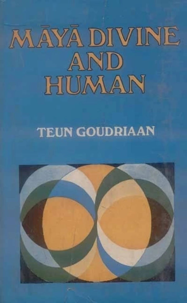 Book cover of Maya Divine And Human |Goudriaan Teun|HB|Mlbd Publications by Goudriaan Teun