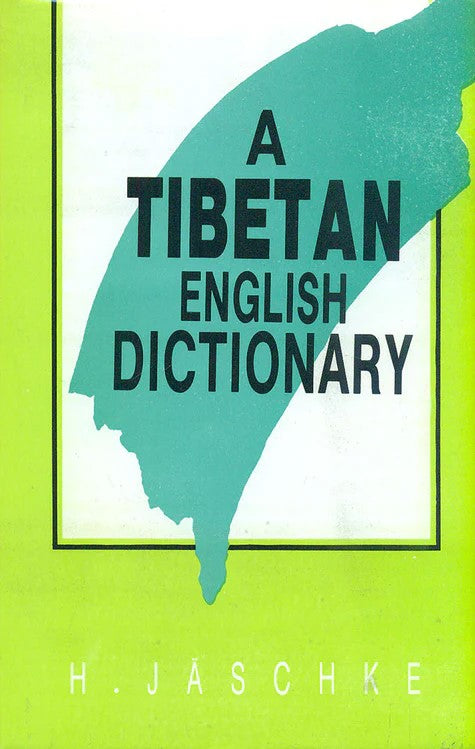 Book cover of A Tibetan English Dictionary |H . Jaschke|HB|Mlbd Publications by H . Jaschke
