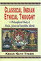Book cover of Classical Indian Ethical Thought |Kedar Nath Tiwari|PB|Mlbd Publications by Kedar Nath Tiwari