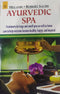 Book cover of Ayurvedic Spa: Treatments For Large And Small Spas As Well As Home Care To Help Everyone Become Healthy, Happy, And Inspired |Melanie, Robert Sachs|PB|New Age Books by Melanie, Robert Sachs