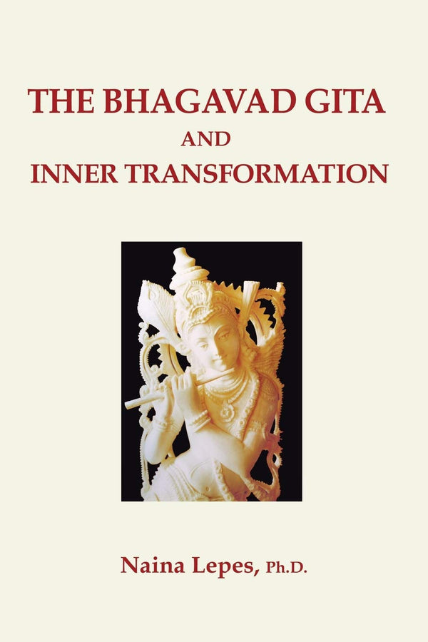 Book cover of Bhagavad Gita And Inner Transformation |Naina Lepes|HB|Mlbd Publications by Naina Lepes