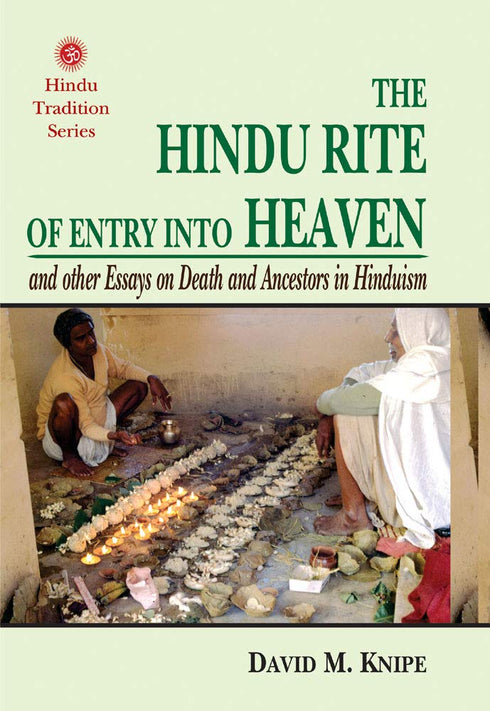 Book cover of Hindu Rite Of Entry Into Heaven |David M Knipe|HB|Mlbd Publications by David M Knipe