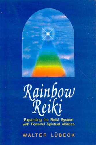 Book cover of Rainbow Reiki |Walter Lubeck|PB|Mlbd Publications by Walter Lubeck