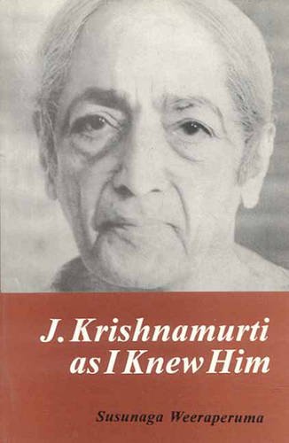 Book cover of J Krishnamurti (As I Knew Him) |Weeraperuma Susunaga|HB|Mlbd Publications by Weeraperuma Susunaga