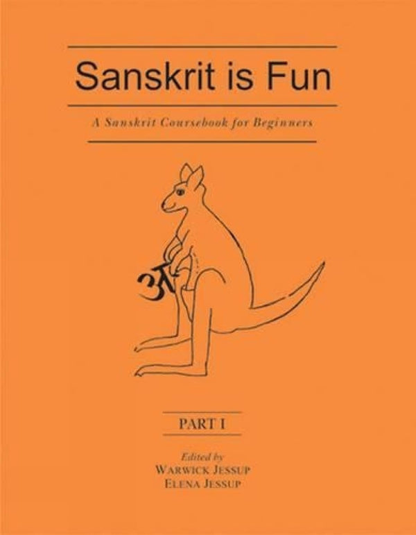 Book cover of Sanskrit Is Fun (Part-1) |Warwick Jessup|PB|Mlbd Publications by Warwick Jessup