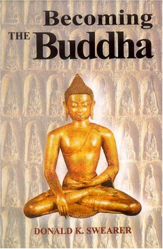 Book cover of Becoming The Buddha |Donald K Swearer|HB|Mlbd Publications by Donald K Swearer
