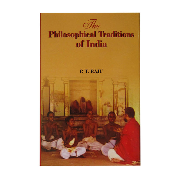 Book cover of Philosophical Traditions Of India |Raju P T|HB|Mlbd Publications by Raju P T