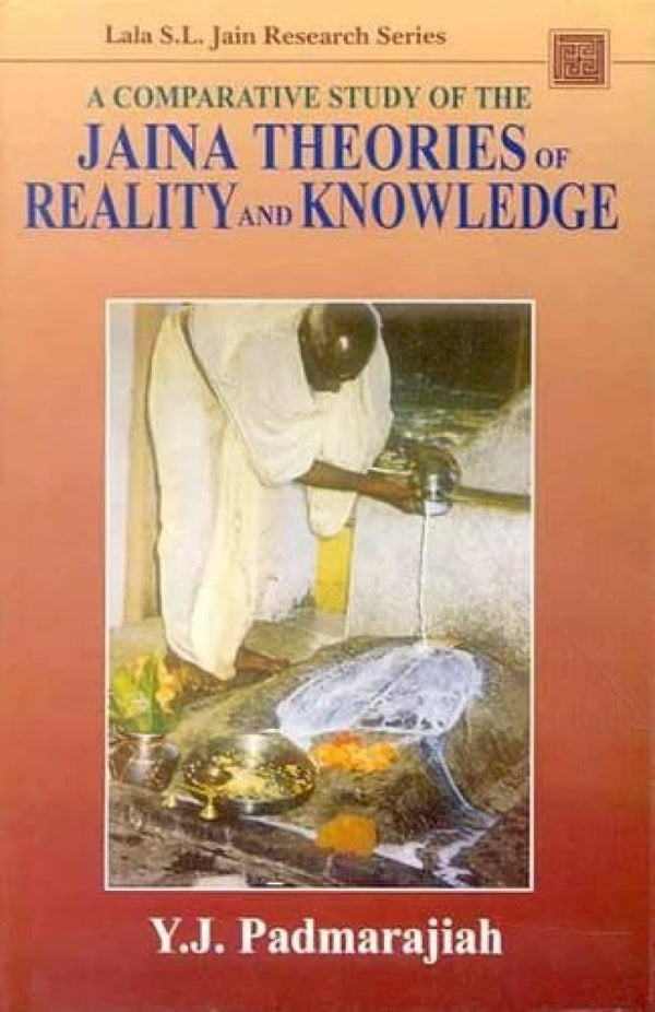 Book cover of Comparative Study Of The Jaina Theories Of Reality And Knowledge |Y J Padmarajiah|HB|Mlbd Publications by Y J Padmarajiah