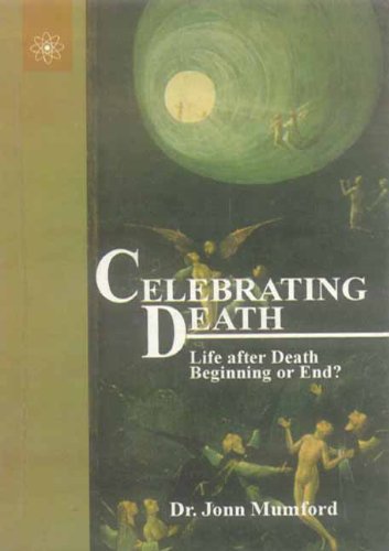 Book cover of Celebrating Death |Dr Jonn Mumford|PB|New Age Books by Dr Jonn Mumford