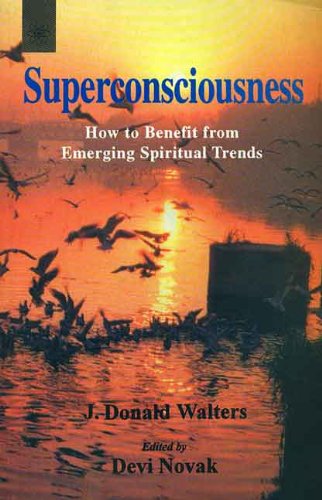 Book cover of Superconsciousness: How To Benefit From Emerging Spiritual Trends |J. Donald Walters, Swami Kriyananda|PB|New Age Books by J. Donald Walters, Swami Kriyananda