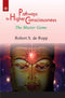 Book cover of Pathways To Higher Consciousness The Master Game |Robert S De Ropp|PB|New Age Books by Robert S De Ropp