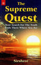 Book cover of The Supreme Quest: Your Search For The Truth Ends There Where You Are |Sirshree|PB|New Age Books by Sirshree