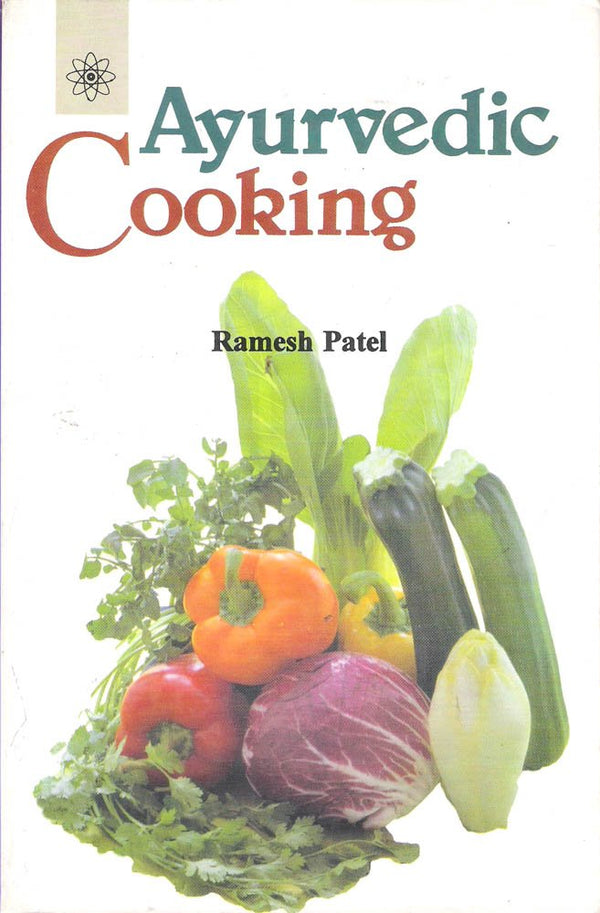Book cover of Ayurvedic Cooking |Ramesh Patel|PB|New Age Books by Ramesh Patel