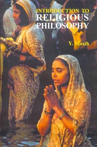 Book cover of Introduction To Religious Philosophy |Masih Y |HB|Mlbd Publications by Masih Y
