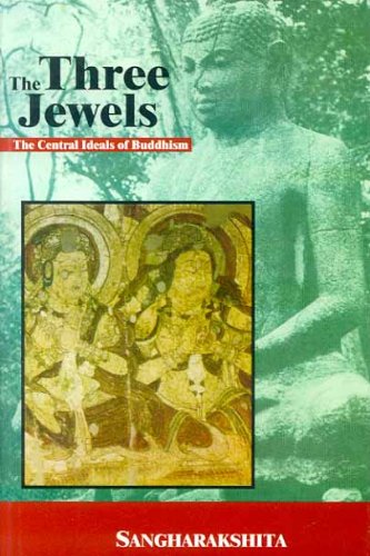 Book cover of The Three Jewels ( The Central Ideals Of Buddhism) |Sangharakshita|HB|Mlbd Publications by Sangharakshita