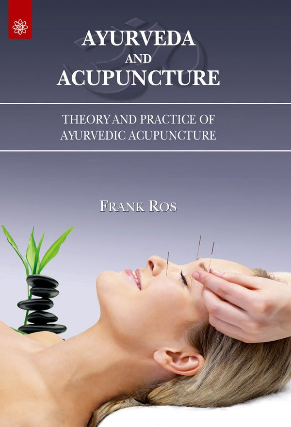 Book cover of Ayurveda And Acupunture |Frank Ros|PB|New Age Books by Frank Ros