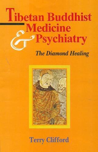 Book cover of Tibetan Buddhist Medicine And Psychiatry |Clifford Terry|PB|Mlbd Publications by Clifford Terry
