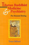 Book cover of Tibetan Buddhist Medicine And Psychiatry |Clifford Terry|PB|Mlbd Publications by Clifford Terry
