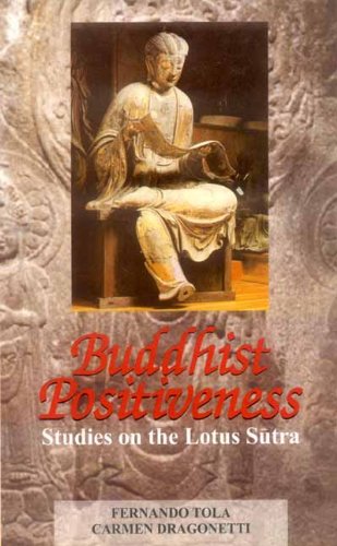 Book cover of Buddhist Positiveness: Studies On The Lotus Sutra |Tola Dragonetti|PB|Mlbd Publications by Tola Dragonetti