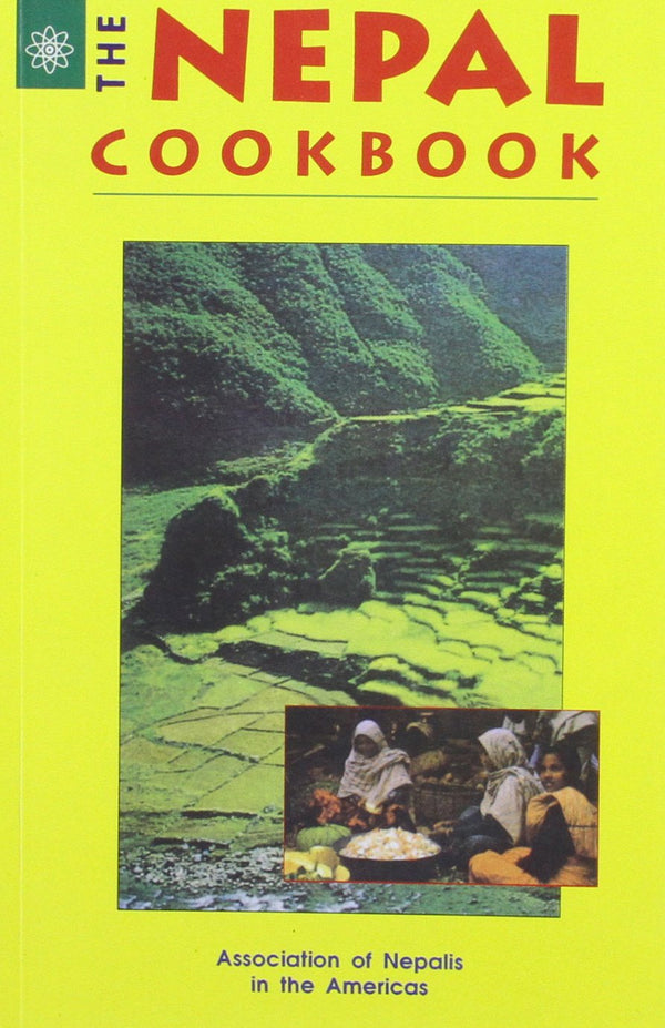 Book cover of The Nepal Cookbook: Association Of Nepalis In The Americas |Palden Choedak Oshoe|PB|New Age Books by Palden Choedak Oshoe