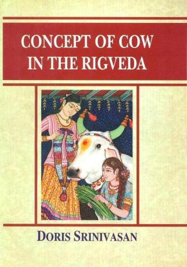 Book cover of Concept Of Cow In The Rigveda |Doris Srinivasan|HB|Mlbd Publications by Doris Srinivasan