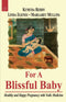 Book cover of For A Blissful Baby: Healthy And Happy Pregnancy Vedic Medicine |Kumuda Reddy|PB|New Age Books by Kumuda Reddy