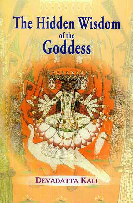 Book cover of Hidden Wisdom Of The Goddess |Devadatta Kali|HB|Mlbd Publications by Devadatta Kali
