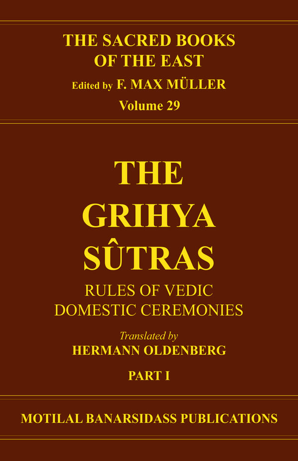 Book cover of S B E (Vol-29) : Grihya-Sutras (Part-1) |Oldenberg H |HB|Mlbd Publications by Oldenberg H