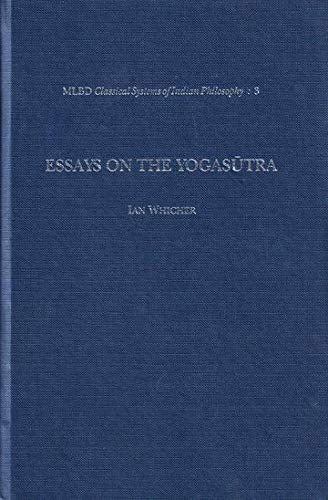Book cover of Essays On The Yogasutra: Engaging The World In Freedom |Ian Whicher|HB|Mlbd Publications by Ian Whicher