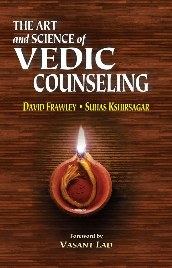 Book cover of Art And Science Of Vedic Counseling |David Frawley|PB|Mlbd Publications by David Frawley