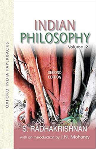 Indian Philosophy Volume 2 Second Edition: With an Introduction By J.N.Mohanty by S. Radhakrishnan (Author)