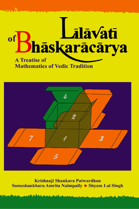 Lilavati of Bhaskaracarya - A Treatise of Mathematics of Vedic Tradition (PB) - By Krishnaji Shankara Patwardhan (Author) - MLBD Publications