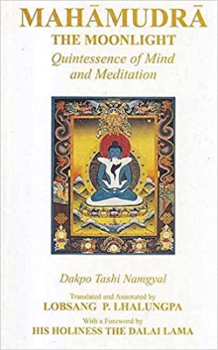 Mahamudra: The Moonlight Quintessence of Mind and Meditation (HB) - By Dakpo Tashi Naqmgyal (Author), P. Lhalungpa (Translator) -MLBD Publication