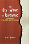 The Six Ways of Knowing - A Critical Study of the Advaita Theory of Knowledge (PB) - By D.M. Datta (Author) - MLBD Publications