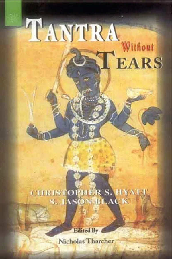 Tantra Without Tears - By Christopher S. Hyatt, S. Jason Black (author) - MLBD Publications