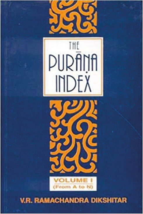 The Purana Index - Vol. 1,2&3 - By V.R. Ramachandra Dikshitar (Author) - MLBD Publications