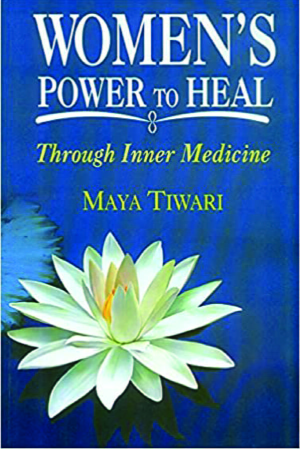 Women's power to heal: Through Inner Medicine (PB) - By Maya Tiwari (Author) - MLBD Publications