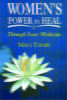 Women's power to heal: Through Inner Medicine (PB) - By Maya Tiwari (Author) - MLBD Publications