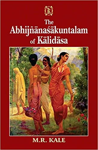 The Abhijnanasakuntalam of Kalidasa - By M. R. Kale (Author) - MLBD Publications