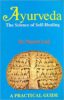 Ayurveda: The Science of Self Healing - A Practical Guide (PB) - By Vasant Lad (Author) - MLBD Publications