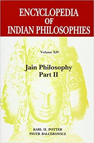 Encyclopedia of Indian Philosophies: Vol. 14 Jainism - By Karl H. Potter (Author) - MLBD Publications
