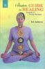 A Complete Guide to Healing: Elements of Energy Therapies (PB) - By Ted Andrews (Author) - MLBD Publications